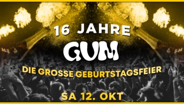 16 JAHRE GUM BIG BIRTHDAY PARTY